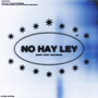 NO HAY LEY (Explicit)