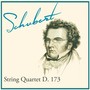 Schubert, String Quartet D. 173