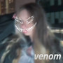 Venom (Explicit)