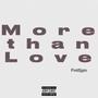 More than love (Explicit)