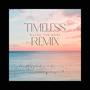 timeless (litemix) [Explicit]