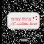 Crazy Thing Called Love (Explicit)