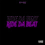 Ride Da Beat (Explicit)