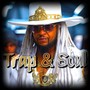 Trap & Soul