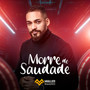 Morre De Saudade