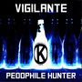 Vigilante Pedophile Hunter (Explicit)