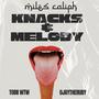Knacks & Melody (feat. Tobii WTW & OjaytheRuby) [Explicit]