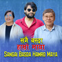 Sangai Basda Hamro Maya