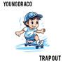 Trap Out (Explicit)