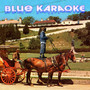 Blue Karaoke (Hourglass Version) [Explicit]