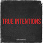 True Intentions