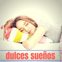 Dulces Sueños - Música Tranquila para Horas de Sueño sin Interrupciones, para un Descanso Tranquilo y Feliz