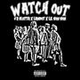 Watch Out (feat. Landot & Lil Von Von) [Explicit]