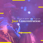 Jazz Concentration