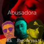 ABUSADORA (Explicit)