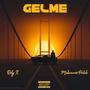 Gelme (feat. Roly X)