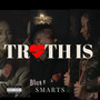 Truth Is (Explicit)