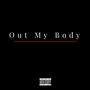 Out My Body (feat. Sttab) [Explicit]