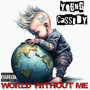 World Without Me (Explicit)