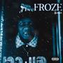 Froze (Explicit)