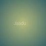 Jaadu