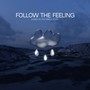 Follow The Feeling