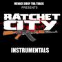 Ratchet City Instrumentals