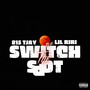 Switch The Spot (Explicit)