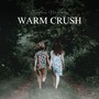 Warm Crush