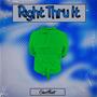 Right Thru It (Explicit)