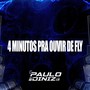 4 MINUTOS PRA OUVIR DE FLY (Explicit)