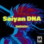 Saiyan DNA (Explicit)