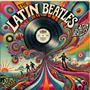 Latin beatles (Explicit)