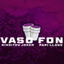 Vaso Fon (feat. papi llane) [Explicit]