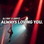 DJ Always Loving You (Breakbeat)