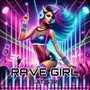 Rave Girl (2025 Edit)