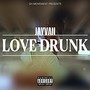 Love Drunk (Explicit)