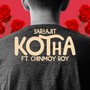 Kotha (feat. Chinmoy Roy)