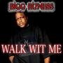 Walk wit me (Explicit)