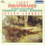 Liszt: Paraphrases on Works by Russian Composers