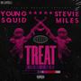 Treat (feat. Stevie Miles) [Explicit]