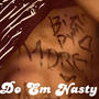 Do Em Nasty (Explicit)