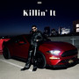 Killin' it (Explicit)