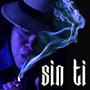 SIN TI (Explicit)