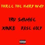 Three The Hard Way (Explicit)