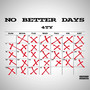 NO BETTER DAYS (Explicit)