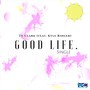 Good Life (feat. Kyle Ringer)