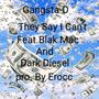 THEY SAY I CAN'T (feat. BLAK MAC & DARK DIESEL) [Explicit]