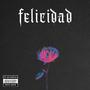 felicidad (Explicit)