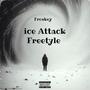 Ice Attack (Freestyle) [Explicit]